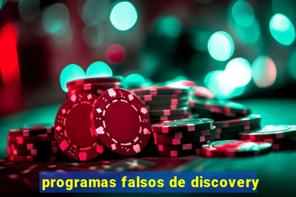 programas falsos de discovery